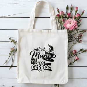 Tote bag instant mum just add coffee