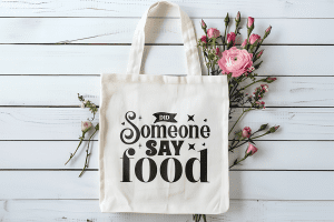 Tote bag did someone say food