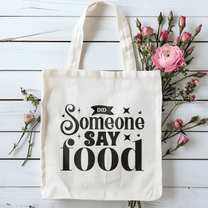 Tote bag did someone say food