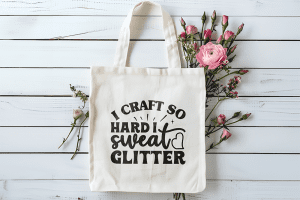 Tote bag i craft so hard i sweat glitter