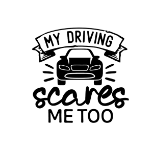 Auto sticker - My driving scares me too